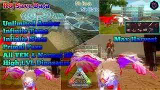 ARK:Mobile RQ Save Data🔥 Infinite Stats 🔥 Infinite Tame🔥All TEK BP 🔥 Max Harvest 🔥Primal Pass🔥Amber
