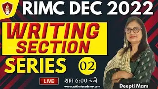 RIMC Exam Dec 2022 | RIMC Coaching | Writing Section Series | Part - 2 | Deepti Mam