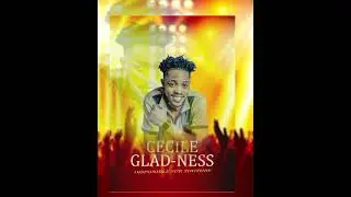 GLAD NESS-CÉCILE (AUDiO) OFFICIEL)........