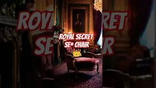 😱 The King's SECRET Pleasure Chair! 😱  A Royal Secret Revealed! 👑 #historyfacts #shorts