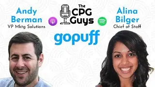 Delivering Immediate Needs with Gopuff's Alina Bilger & Andy Berman