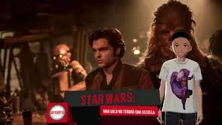 Star Wars Han Solo no tendr&aacute; una secuela