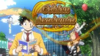 //Golden Academia|| my hero academia version (song name 