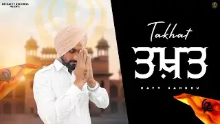 Takhat ( Lyrical Video | Navv Sandhu | Kaivy Sidhu | Rawal Music | DYG | New Punjabi Songs 2025