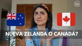 CANADÁ O NUEVA ZELANDA? Diferencias en mi experiencia | Danielavoyyvuelvo