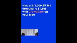 How a $14,000 ER bill dropped to $1,865&mdash;with CrowdCare on your side
