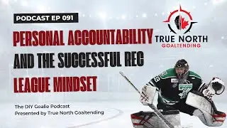 Personal Accountability and the Successful Rec League Mindset (Podcast Episode 091)