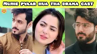 Mujhe Pyar Hua Tha||Drama cast||Real Name||Best Drama||Pakistani actress