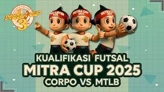 MITRA CUP 2025 QUALIFIER MATCH (CABOR FUTSAL) MTLB VS CORPO
