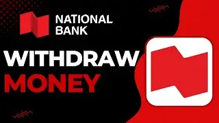 How to Withdraw Large Amount of Money from National Bank of Canada