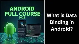 (163) What is Data Binding in Android? | Data Binding Explained | Android Course