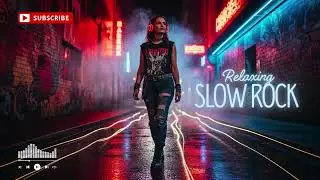 Slow Rock Music 🎧 Relaxing Soft Rock Ballads for Peaceful Nights
