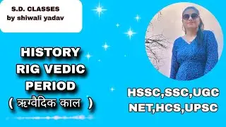 HISTORY RIG VEDIC PERIOD FULL EXPLANATION ( ऋग्वैदिक काल&nbsp;)💯👍 BY SHIWALI YADAV