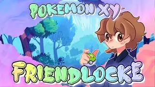 [FRIENDLOCKE] This Pokemon Nuzlocke Variant Is Hilarious!