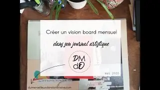 Pratiquer le journal artistique / Cr&eacute;er sa page mensuelle - mai 2020 (DMDO)