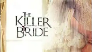 (FULL EPISODE) THE KILLER BRIDE  SEPTEMBER 2 2019