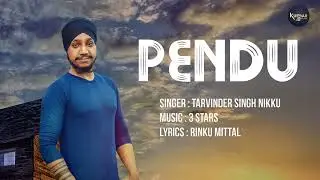 PENDU 💪 | Tarvinder Singh Nikku | Desi Swag Song | Official Video 2025 | Latest Punjabi Song #viral 