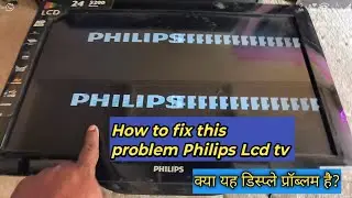 How to fix this problem Philips Lcd tv //क्या यह डिस्प्ले प्रॉब्लम  है? इसको कैसे ठीक करें #philips