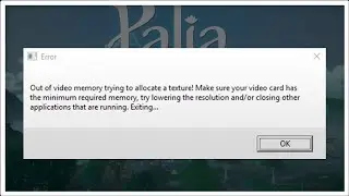 Palia -  Out Of Memory Trying to Allocate a Texture Error -  Fix