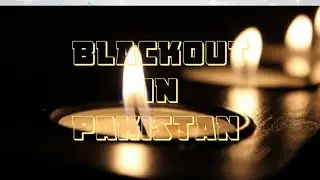 Massive Blackout In Pakistan After National Power Grid Breakdown ||  blackout  Pakistan ||