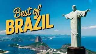 Brazil - Best Places to Visit, Things to Do & Travel Tips