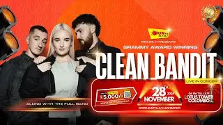 SUN FM Proudly Presents CLEAN BANDIT Live In Concert!