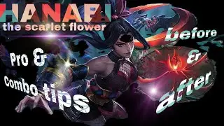 HANABI (the scarlet flower) PRO & COMBO TIPS before & after.. #worldchampionship #new #mlbb #m4