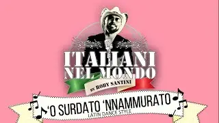 ROBY SANTINI - ‘O surdato ‘nnammurato (Latin Dance Style)
