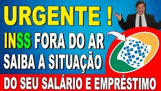 INSS FORA DO AR ❗ SAL&Aacute;RIO E EMPR&Eacute;STIMOS PREJUDICADOS ❓