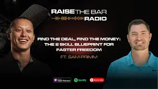 TME 33 | Find the Deal, Find the Money: The 2 Skill Blueprint for Faster Freedom with Sam Primm