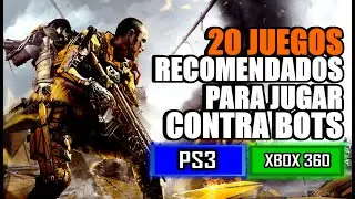20 Juegos de Ps3 y Xbox 360 Para Jugar CON BOTS OFFLINE