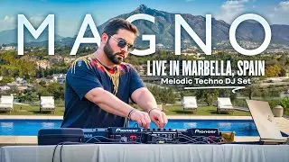 MAGNO Live in Marbella, Spain (Melodic Techno DJ Set)