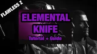 *ELEMENTAL KNIFE TUTORIAL+GUIDE*