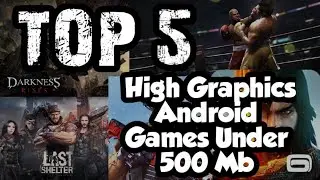 TOP 5 ANDROID GAMES UNDER 500MB丨BEST GRAPHICS丨FREE GAMES