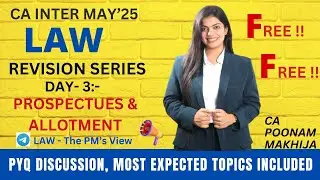 CA INTER LAW FREE REVISION EXPRESS I LAW REVISION SERIES DAY 3 I MAY'25 ATTEMPT I CA POONAM MAKHIJA