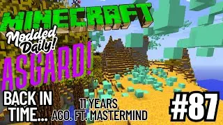 Modded Minecraft Daily Episode 87 | Special Episode | Asgard Adventures Reupload | 11 Years Ago!?