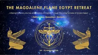 LIVE REPLAY: 🌹 Temple Codes of the Magdalene Flame &mdash; Priestess Transmission & Egypt Retreat Vision 🌹