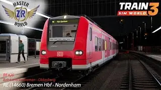 RE (14660) Bremen Hbf - Nordenham - Bahnstrecke Bremen - Oldenburg - BR 425 - Train Sim World 3