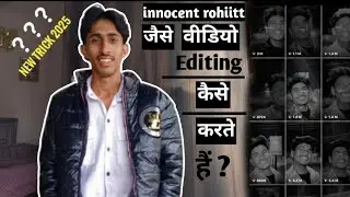  rohiitt jesi video editing इस secret app से करते है।2026 | innocent rohit new video editing | 2026 
