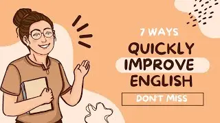 7 ways to quickly improve your English language skills