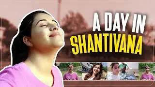 A Day In Shantivana Full Video | Travel Day Vlog | Manali Rathod | #TravelVlog