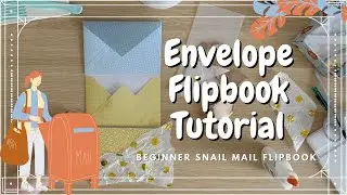 Envelope Flipbook Tutorial Snail Mail Craft with Me!
