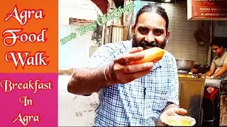 Agra Beyond TAJ MAHAL - Heritage AGRA Food Walk in Agra's Old City - Mind Blowing BREAKFAST in Agra