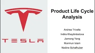 Product Life Cycle Analysis: Tesla Group 1