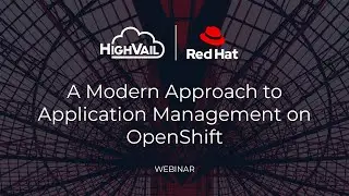 A Modern Approach to Application Management on OpenShift