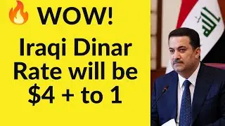 🔥🔥WOW!🔥🔥 Iraqi Dinar Rate will be $4 + to 1 | Iraqi Dinar Latest News today | IQD News