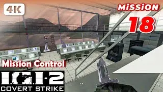 Mission 18 - Mission Control  | IGI2 Easy Gameplay 2023 | 4K