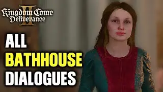 ALL Bathhouse Conversations in Kingdom Come: Deliverance 2