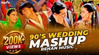 90's Bollywood Wedding Mashup | 90s Hindi Songs | Old is Gold 90s Dj Hits | Rehan Music