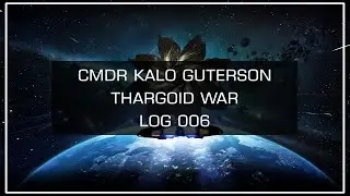 CMDR Guterson - Thargoid War Log 006: Thor